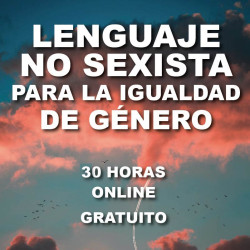 SSCE33 Lenguaje no sexista para la igualdad de género. Online